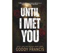 Until I Met You: A Mafia/Billionaire Romance