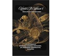 Until It Wasn't: Once Upon A Turning Point