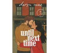 Until Next Time: A Cozy, Small Town, Brother's Best Friend Romance