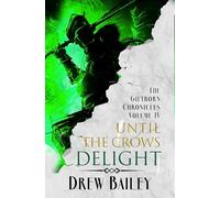 Until the Crows Delight