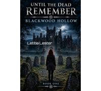 Until the dead remember: Blackwood hollow