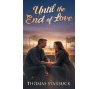 Until the End of Love