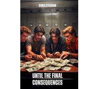 Until the Final Consequences