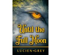 Until the Full Moon