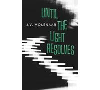 Until the Light Resolves