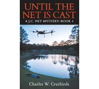 UNTIL THE NET IS CAST: A J.C. NET MYSTERY--BOOK 4