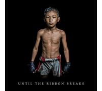 Until The Ribbon Breaks - Until The Ribbon Breaks