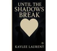 Until The Shadows Break