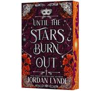 Until the Stars Burn Out: A Novel