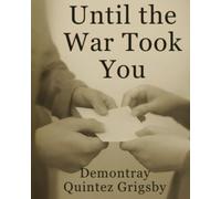 Until the War Took You