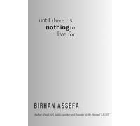 until there is nothing to live for