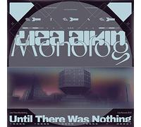 until there was nothing