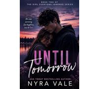 Until Tomorrow: He Was Surviving. She Taught Him How to Live.