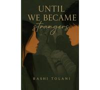 Until We Became Strangers: A Tragic Love Story