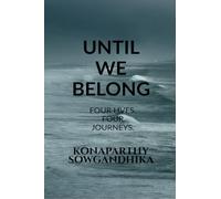 Until We Belong: Four lives, Four journeys.