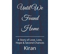Until We Found Home: A Story of Love, Loss & Second Chances
