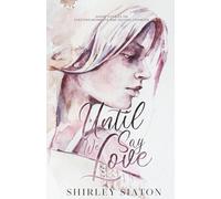 Until We Say Love (The Artist Rendition): Short Stories on Fleeting Moments and Second Chances