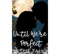 Until We're Perfect: A Christian Romance (Ridgeland Springs Book 2)