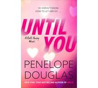 9780349405940 Until You: A Fall Away Novell - Penelope Douglas