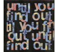 UNTIL YOU FIND OUT 12" SINGLE UK CHAPTER 22 1990