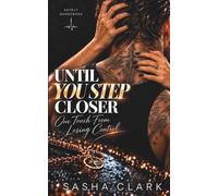 Until You Step Closer: One Touch From Losing Control