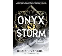 Onyx Storm: DISCOVER THE FOLLOW-UP TO THE GLOBAL PHENOMENONS, FOURTH WING AND