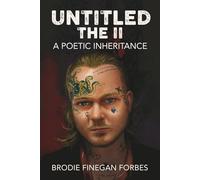 Untitled the II: A Poetic Inheritance: 2