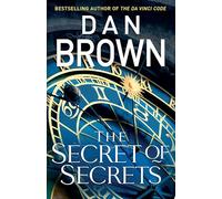 The Secret of Secrets: The thriller of thrillers from the bestselling author of THE DA VINCI CODE: 6