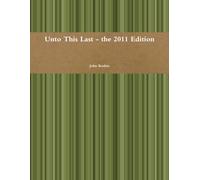 Unto This Last - the 2011 Edition