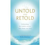 Untold and Retold: Unblocking the hidden stories that shape our lives