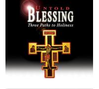 Untold Blessings: Three Paths to Holiness