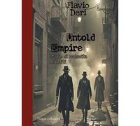 Untold empire. Storie di malavita nei Miti