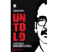 Untold. La vera storia di Giangiacomo Feltrinelli