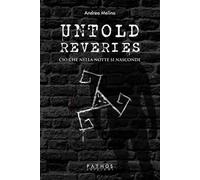 Untold reveries. Ciò che nella notte si nasconde