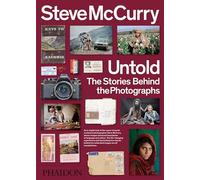 Untold. The stories behind the photographs. Ediz. illustrata [Lingua inglese]