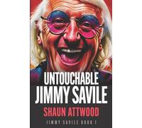 Shaun Attwood Untouchable Jimmy Savile (Tascabile) Jimmy Savile