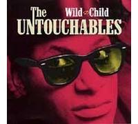 Untouchables, the - Wild Child