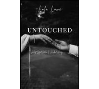 UNTOUCHED: What Stayed When I Walked Away