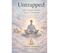 Untrapped: Take Charge Before You’re Controlled: 12
