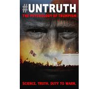#UNTRUTH: The Psychology Of Trumpism