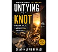 Untying the Knot: How to Safely Exit a Toxic Marriage