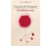 Un'ultima cosa [Paperback] De Gregorio, Concita