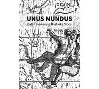 Unus mundus. Bálint Horesnyi e Boglárka Sipos. Catalogo della mostra (Roma, 14-30 ottobre 2024). Ediz. illustrata