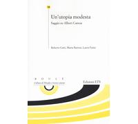 Un'utopia modesta. saggio su Albert Camus - Gatti Roberto, Bartoni Marta, ...