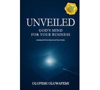 UNVEILED: God’s Mind for Your Christian Business
