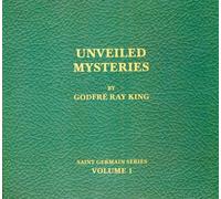 Unveiled Mysteries Audio Book One Saint Germain Series by Godfre Ray King (2009-01-01)