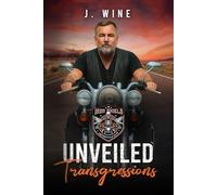 Unveiled Transgressions: A Later in Life Motorcycle Club Romance