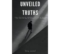 Unveiled Truths: The Private Investigator's Guide to Catching a Cheating S...