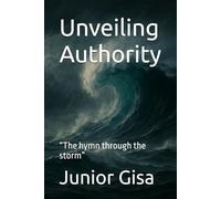 Unveiling Authority: “The hymn through the storm”