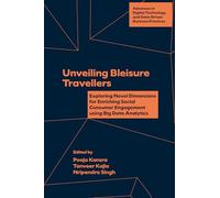 Unveiling Bleisure Travellers: Exploring Novel Dimensions for Enriching Social Consumer Engagement Using Big Data Analytics